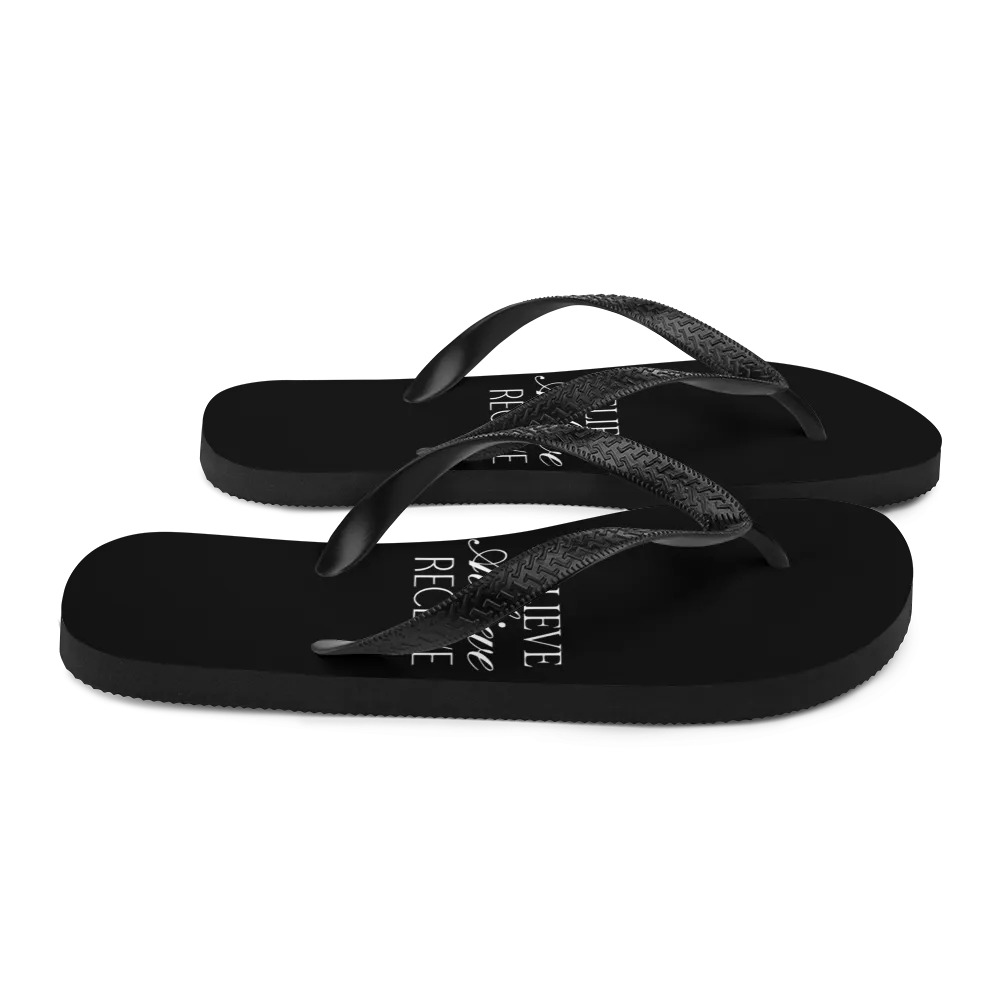 Believe Achieve Receieve Flip-Flops